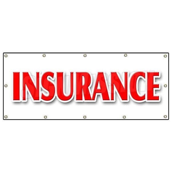 Signmission INSURANCE BANNER SIGN life casualty auto broker agent sales high risk B-120 Insurance - main